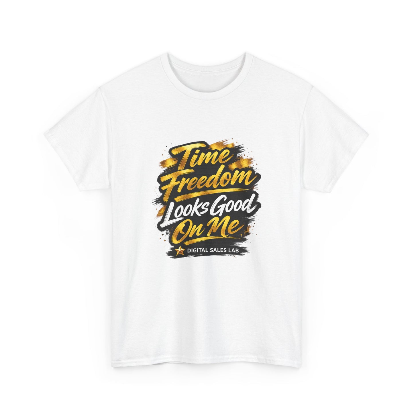 T-Shirt — "Time Freedom Looks Good On Me" Motivational Graphic Tee