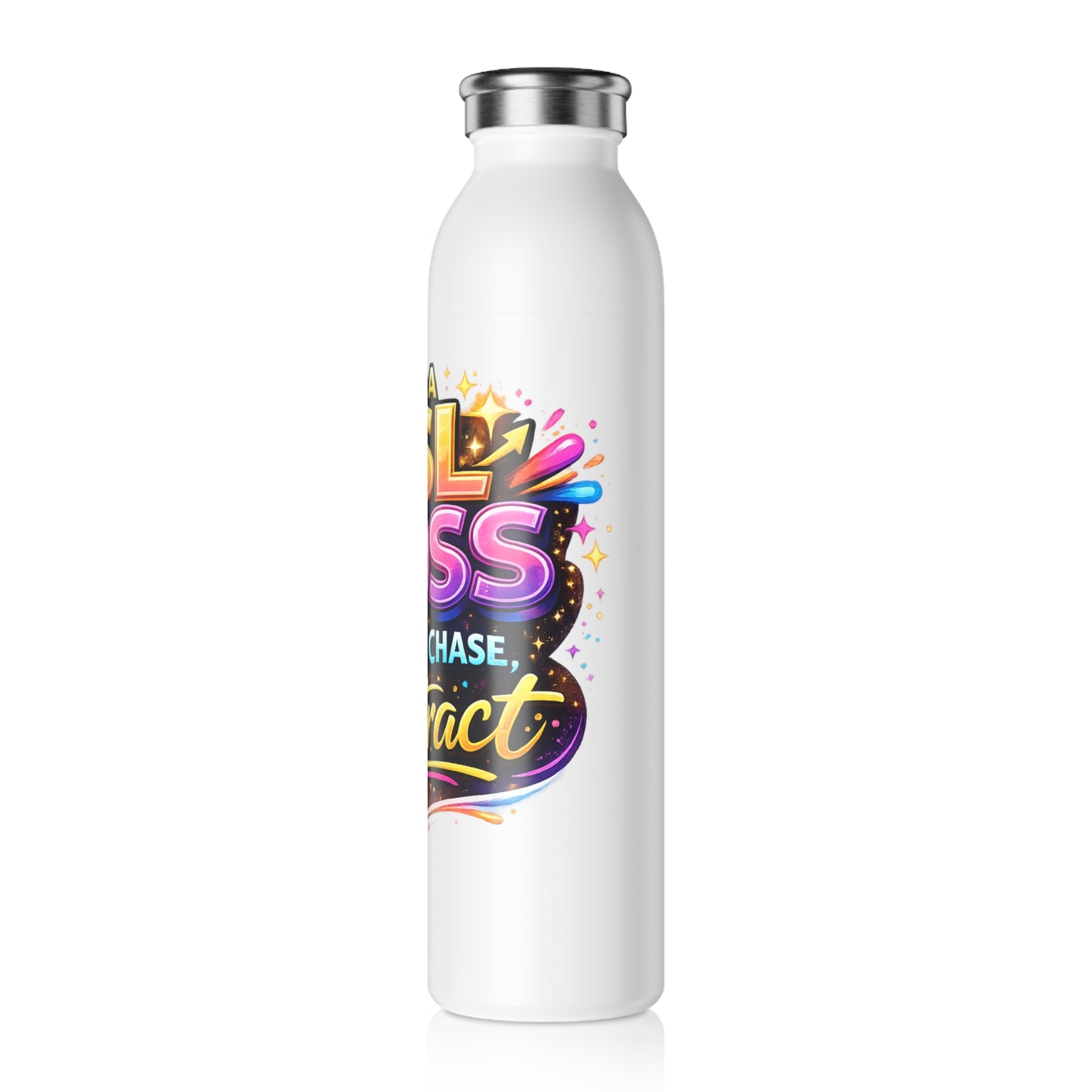 Slim Water Bottle — "I’m a DSL Boss, I Don’t Chase I Attract" Colorful Motivational Bottle