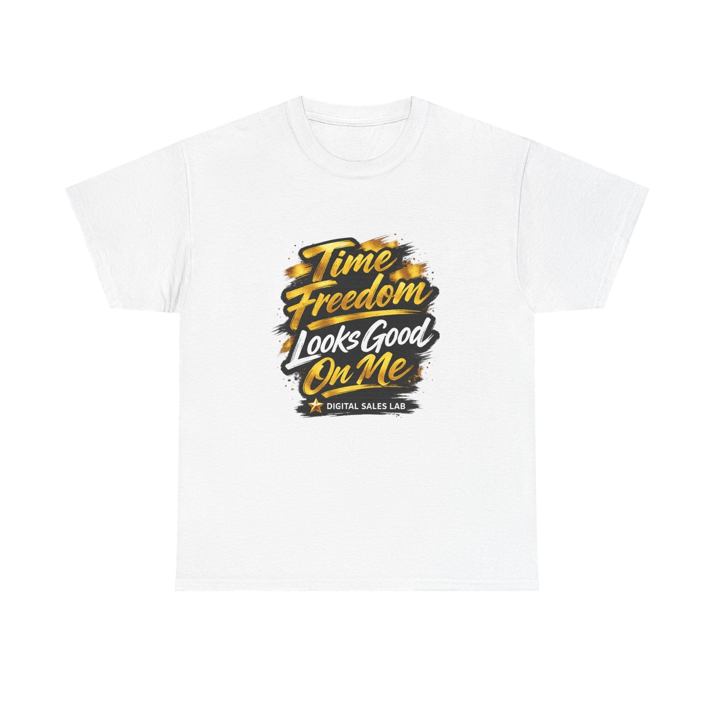 T-Shirt — "Time Freedom Looks Good On Me" Motivational Graphic Tee